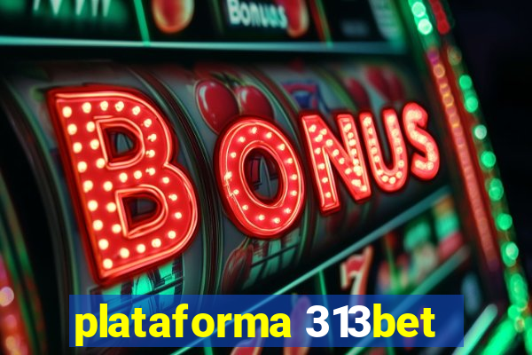 plataforma 313bet